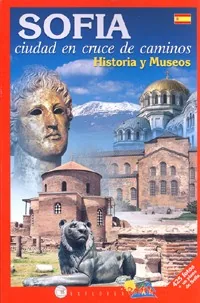 SOFIA. Ciudad en cruce de caminos. Historia y Museos