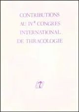 Contributions au IVe congres international de thracologie