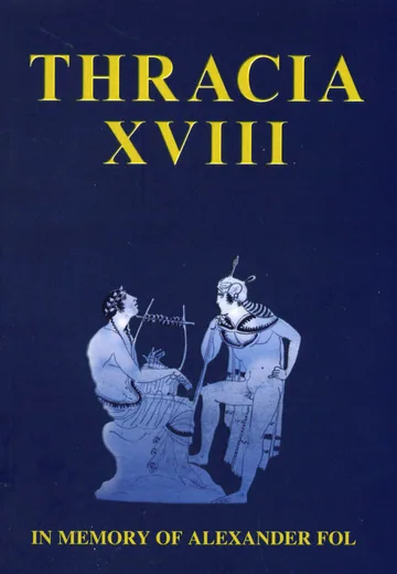 Thracia XVІІІ: In memory of Alexander Fol