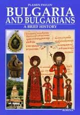 Bulgaria and the bulgarians - a brief history