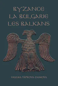 Byzance, la Bulgarie, les Balkans