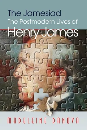The Jamesiad. Between Fact and Fiction: the Postmodern Lives of Henry James