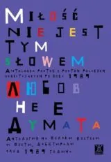 Любов не е думата. Антология на полски поетеси и поети, дебютирали след 1989