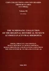 COIN COLLECTIONS AND COIN HOARDS FROM BULGARIA (CCCHBulg) Volume III