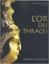 Lor des Thraces : Trésors de Bulgarie