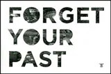 Forget Your Past