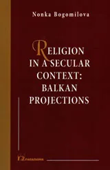 Religion in a Secular context: Balkan Projections