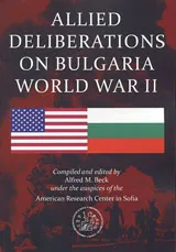 Allied Deliberations on Bulgaria World War II