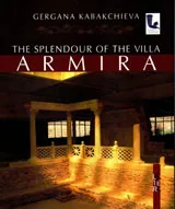 The Splendour of the Villa Armira