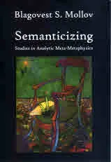 Semanticizing - Studies in Analytic Meta-Metaphysics