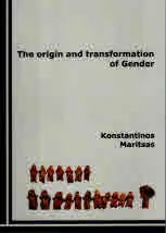 The Origin and Transformation of Gender