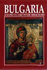 Bulgaria • Le icone e il loro potere miracoloso