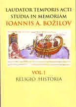Laudator temporis acti studia in memoriam Ioannis A. Bozilov