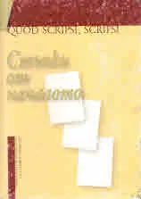 QUOD SCRIPSI, SCRIPSI / Стъпки от началото