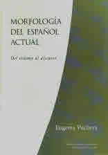 Morfología del español actual. Del sistema al discurso