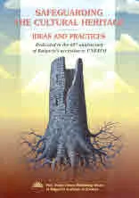 Safeguarding The Cultural Heritage. Ideas and Practices