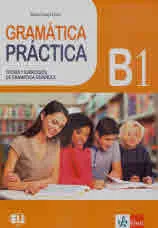 Gramatica Practicа B1 Teoria y ejercicios de gramatica Espanola