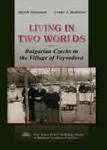 Living in Two Worlds - Bulgarian Czechs in the Village of Voyvodovo
