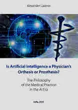 Is Artificial Intelligence a Physician’s Orthesis or Prosthesis? The Philosophy of the Mediacal Practice in the AI Era