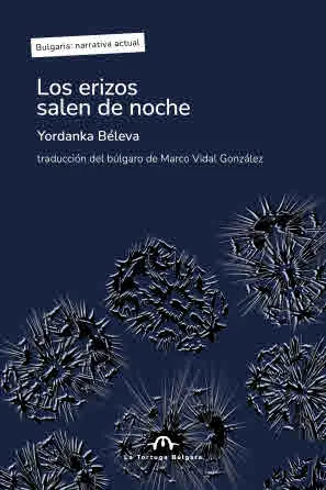 Los erizos salen de noche | Таралежите излизат през нощта (издание на испански език)