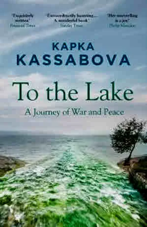 To the Lake. A Journey of War and Peace