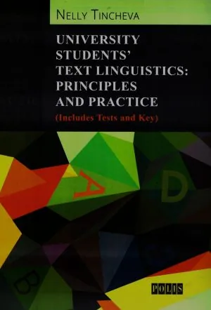 University Students’ Text Linguistics: Principles and Practice (Includes Tests and Key)