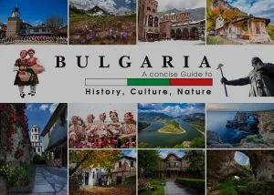 Bulgaria: A Consice Guide to History, Culture, Nature