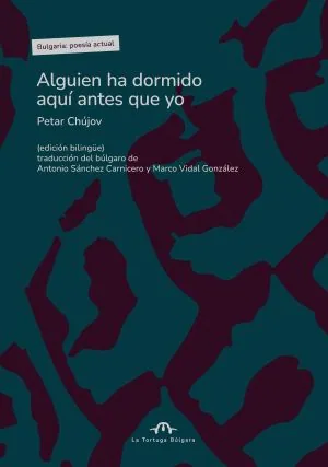 Alguien ha dormidoaqui antes que yo / Някой е спал тук преди мен (двуезично издание на български и испански език)