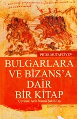 Bulgarlara Ve Bizans'a Dair Bir Kitap